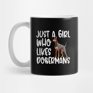 Just A Girl Who Likes Dobermans Mug